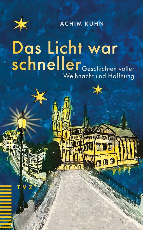 "Das Licht war schneller. Geschichten voller Weihnacht und Hoffnung." Illustration einer Stadt bei Nacht mit Sternen.