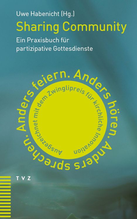 „Sharing Community“, Praxisbuch zu Gottesdiensten von Uwe Habenicht. Gelber Kreis auf blauem Hintergrund, TVZ-Logo.