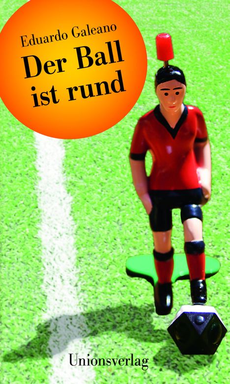 Eduardo Galeano: Der Ball ist rund, Buch