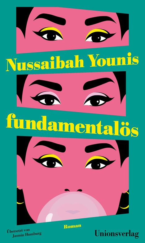 Nussaibah Younis: fundamentalös. Übersetzt von Jasmin Humburg. Illustration von Gesicht mit Kaugummi.