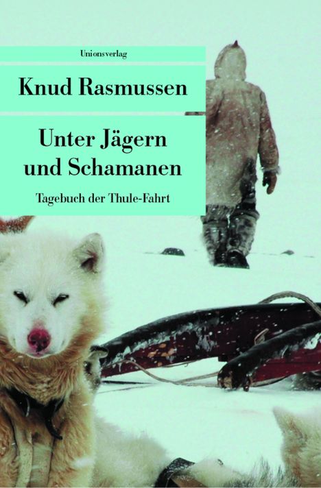 Knud Rasmussen: Tagebuch der Thule-Fahrt, Buch