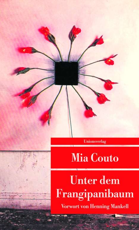 Mia Couto: Unter dem Frangipanibaum, Buch