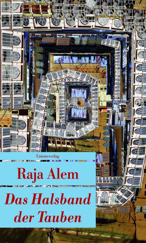 Raja Alem: Das Halsband der Tauben, Buch
