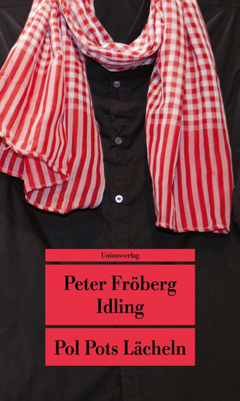 Peter Fröberg Idling: Pol Pots Lächeln, Buch