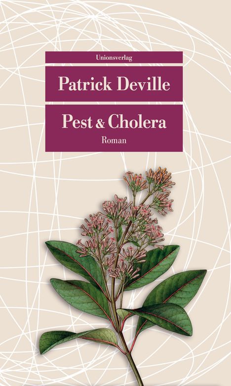 Patrick Deville: Pest &amp; Cholera, Buch