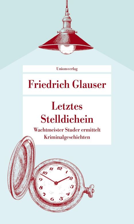 Friedrich Glauser: Glauser, F: Letztes Stelldichein, Buch