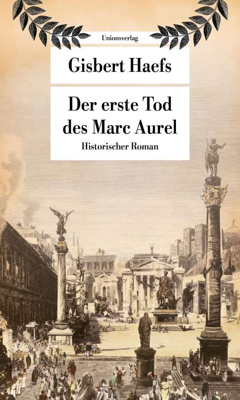 Gisbert Haefs: Der erste Tod des Marc Aurel, Buch