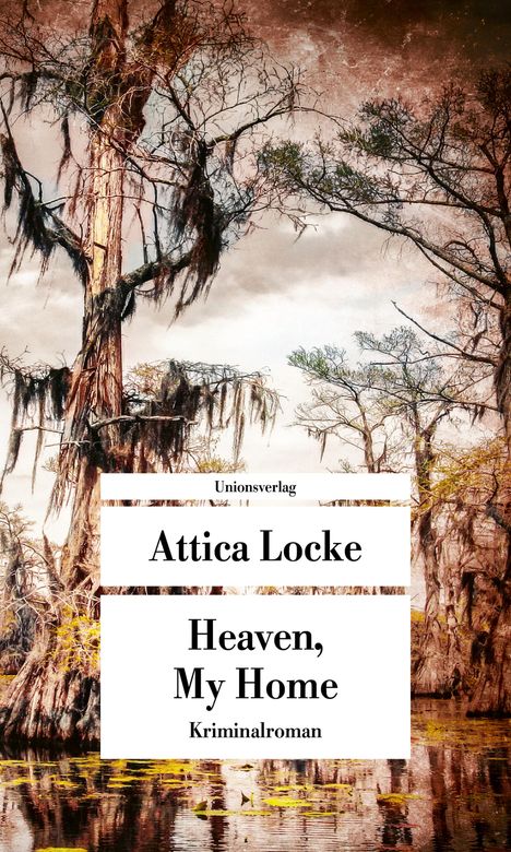 Attica Locke: Heaven, My Home, Buch