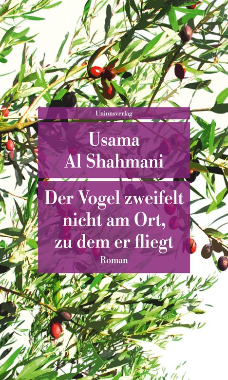 Usama Al Shahmani: Der Vogel zweifelt nicht am Ort, zu dem er fliegt, Buch