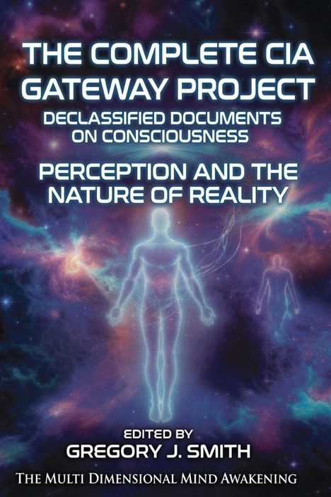 „THE COMPLETE CIA GATEWAY PROJECT“, Menschensilhouetten und bunte Weltraumkulisse.