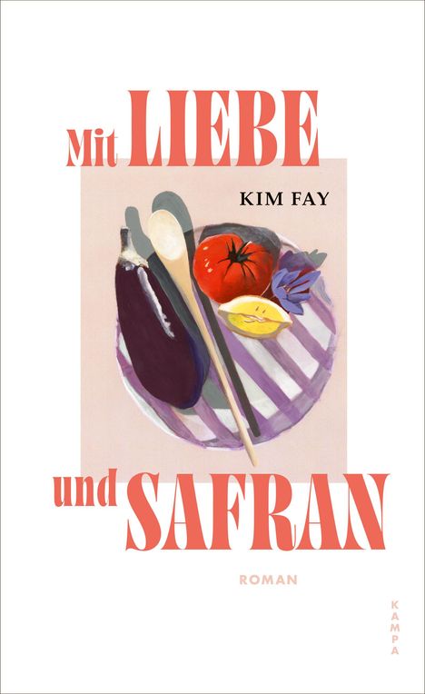 Kim Fay: Mit Liebe und Safran, Buch
