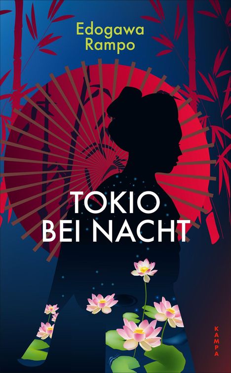 Text: "Edogawa Rampo", "TOKIO BEI NACHT". Eine Silhouette einer Frau vor einem roten Sonnenschirm, umgeben von Bambus und Lotus.
