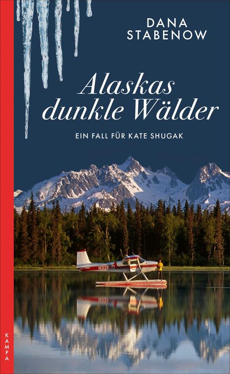 Text: "Alaskas dunkle Wälder, ein Fall für Kate Shugak, Dana Stabenow." Wasserflugzeug auf See vor schneebedeckten Bergen.