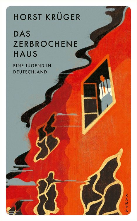 „HORST KRÜGER, DAS ZERBROCHENE HAUS, EINE JUGEND IN DEUTSCHLAND“. Illustration mit Mann im Fenster, umgeben von rotem Feuer.