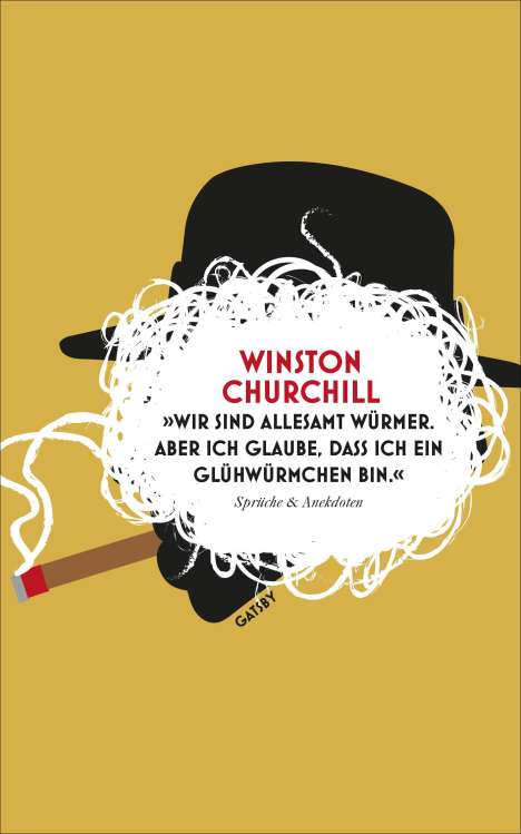 Winston Churchill: »Wir sind allesamt Würmer. Aber ich glaube, dass ich ein Glühwürmchen bin.«, Buch