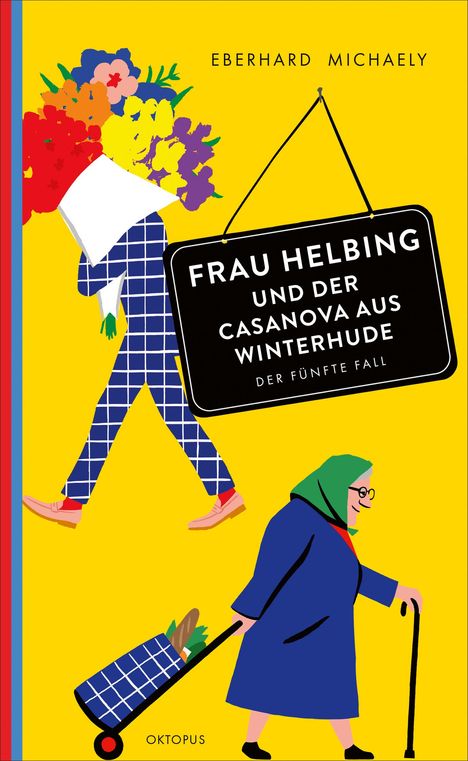Eberhard Michaely: Frau Helbing und der Casanova aus Winterhude, Buch
