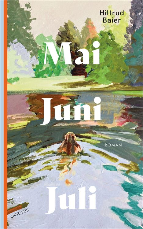 "Mai Juni Juli" in großem Text, Autorin ist Hiltrud Baier. Illustration mit Landschaft und Person in einem See.