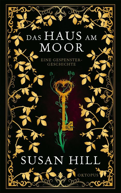 Text: "Das Haus am Moor", "Eine Gespenstergeschichte", "Susan Hill", "Oktopus". 

Ein goldenes Blattmotiv mit einem kunstvollen Schlüssel.