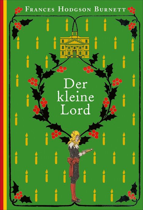 "Der kleine Lord" von Frances Hodgson Burnett. Illustration: Junge, Buch, Stechpalmen auf grünem Hintergrund mit Kerzen.