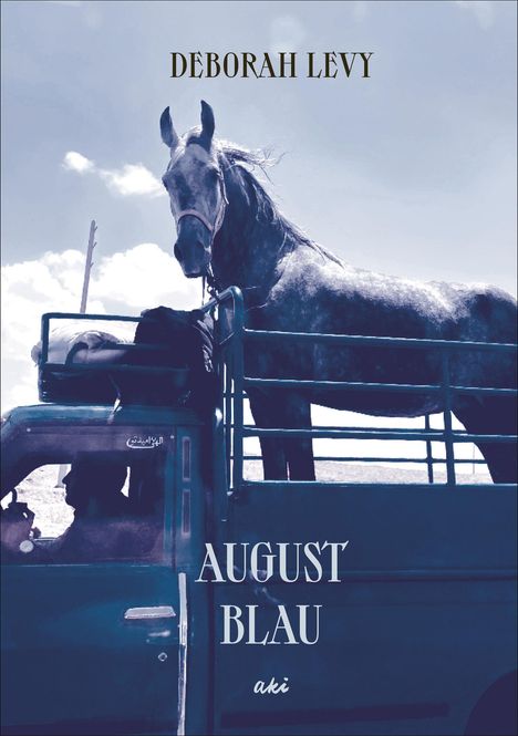 Deborah Levy: Augustblau, Buch