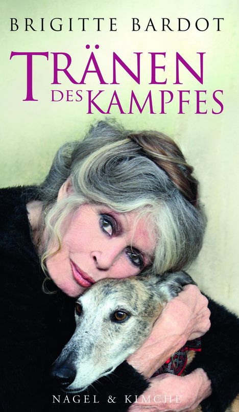 Brigitte Bardot: Bardot, B: Tränen des Kampfes, Buch