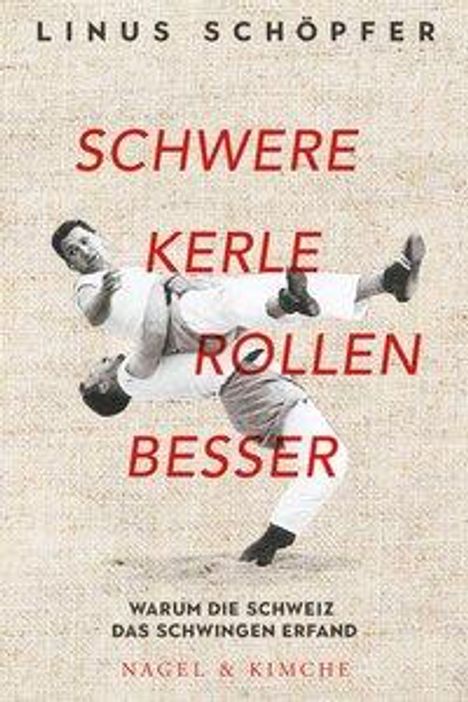 Linus Schöpfer: Schwere Kerle rollen besser, Buch