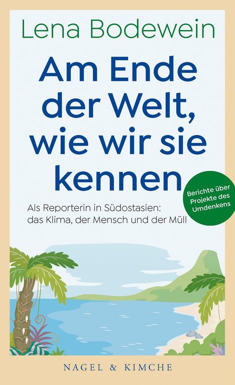 Lena Bodewein: Bodewein, L: Am Ende der Welt, wie wir sie kennen, Buch