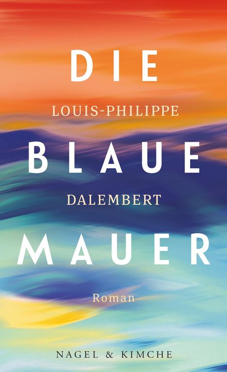 Louis-Philippe Dalembert: Die blaue Mauer, Buch