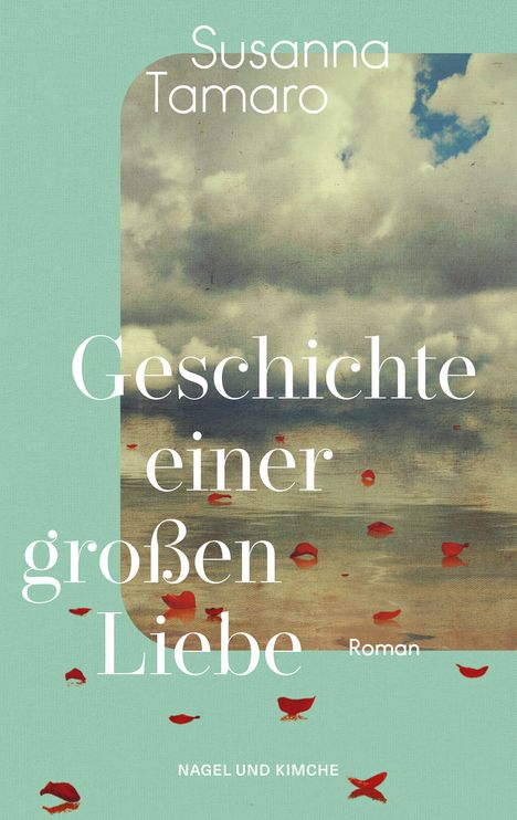 Susanna Tamaro: Geschichte einer großen Liebe, Buch