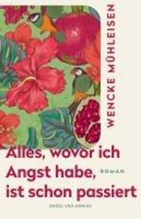 Wencke Mühleisen: Alles, wovor ich Angst habe, ist schon passiert, Buch