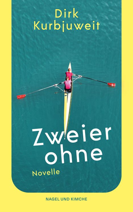 Dirk Kurbjuweit: Zweier ohne, Buch