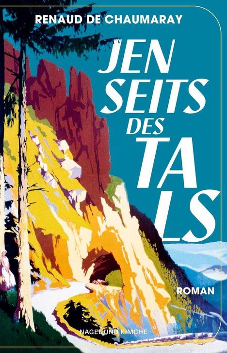 „Jenseits des Tals“ von Renaud de Chaumaray. Eine Illustration zeigt eine Bergszene mit Bäumen und Felsen.