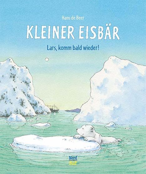 Hans de Beer: Kleiner Eisbär- Lars, komm bald wieder!, Buch