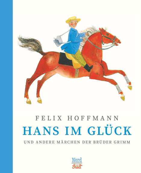Brüder Grimm: Grimm, B: Hans im Glück und andere Märchen der Brüder Grimm, Buch