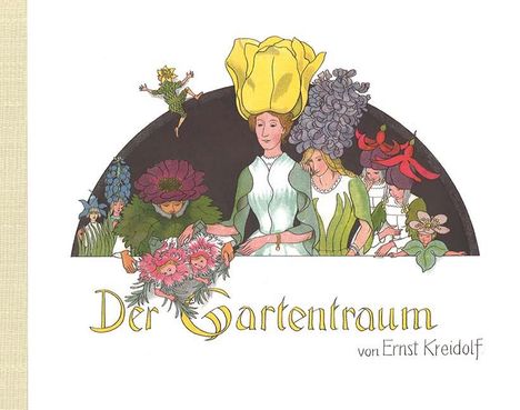 Ernst Kreidolf: Der Gartentraum, Buch