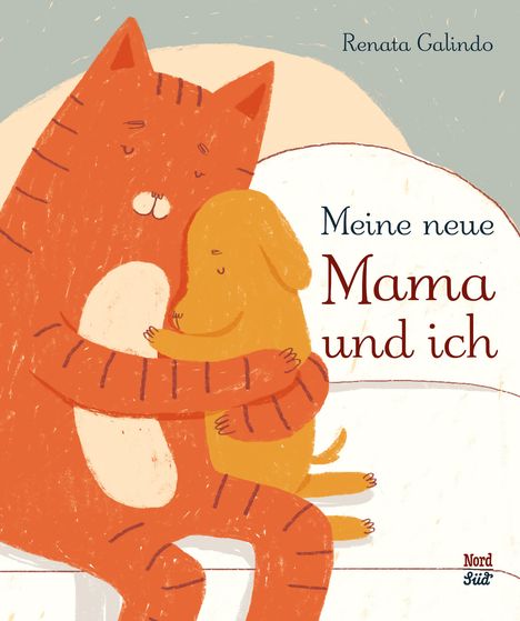 Renata Galindo: Meine neue Mama und ich, Buch