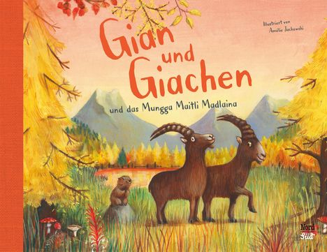 Amélie Jackowski: Gian und Giachen und das Mungga Maitli Madlaina, Buch