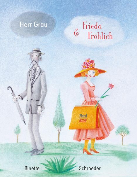 Binette Schroeder: Herr Grau &amp; Frieda Fröhlich, Buch