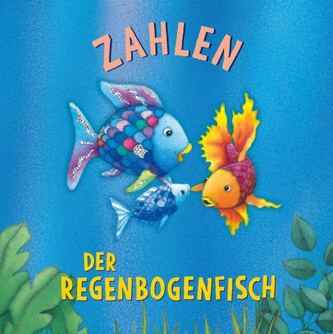 Marcus Pfister: Der Regenbogenfisch Zahlen, Buch