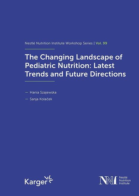 The Changing Landscape of Pediatric Nutrition: Latest Trends and Future Directions, Buch