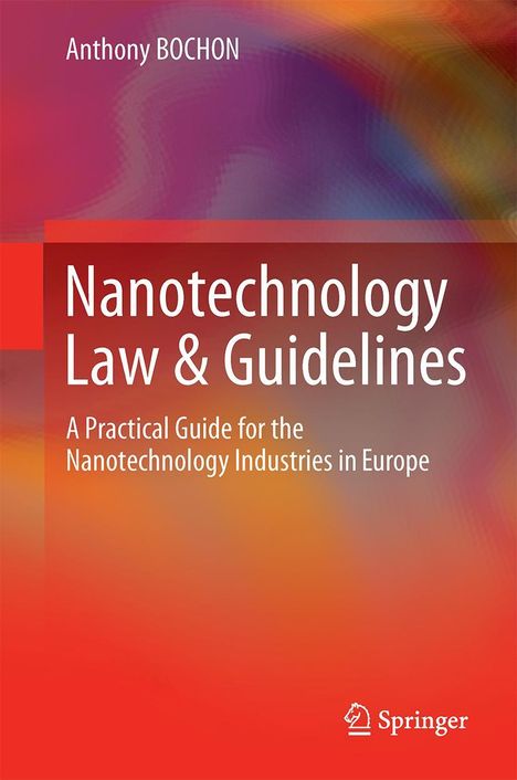 Anthony Bochon: Nanotechnology Law &amp; Guidelines, Buch