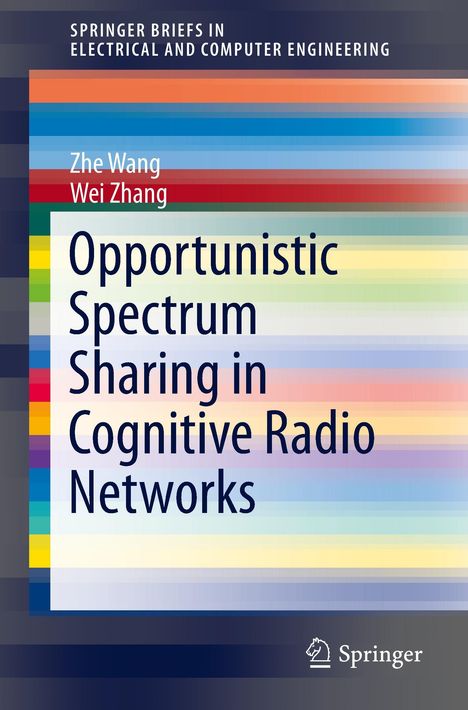 Wei Zhang: Opportunistic Spectrum Sharing in Cognitive Radio Networks, Buch