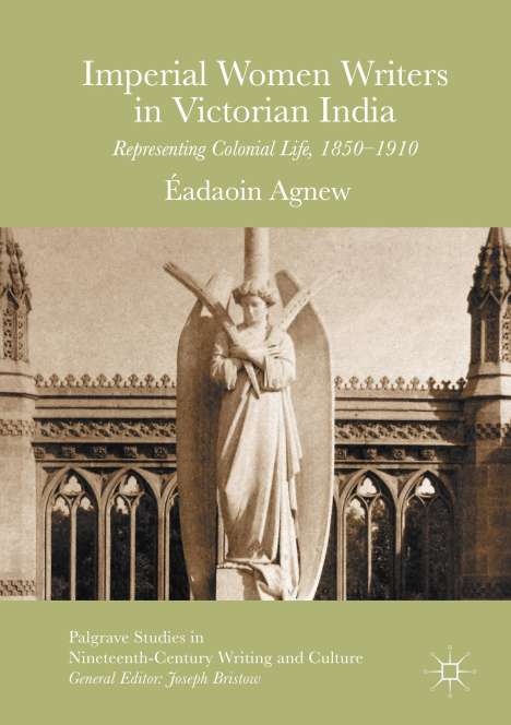 Éadaoin Agnew: Imperial Women Writers in Victorian India, Buch