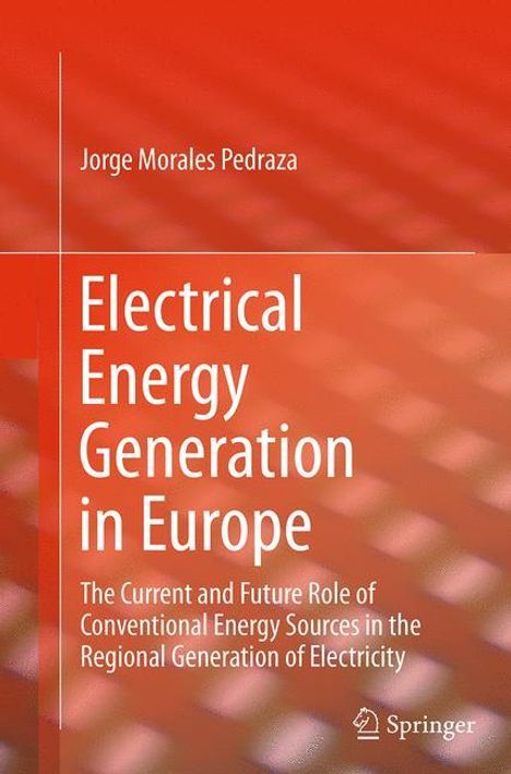 Jorge Morales Pedraza: Electrical Energy Generation in Europe, Buch