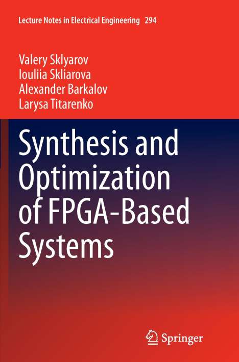 Valery Sklyarov: Synthesis and Optimization of FPGA-Based Systems, Buch