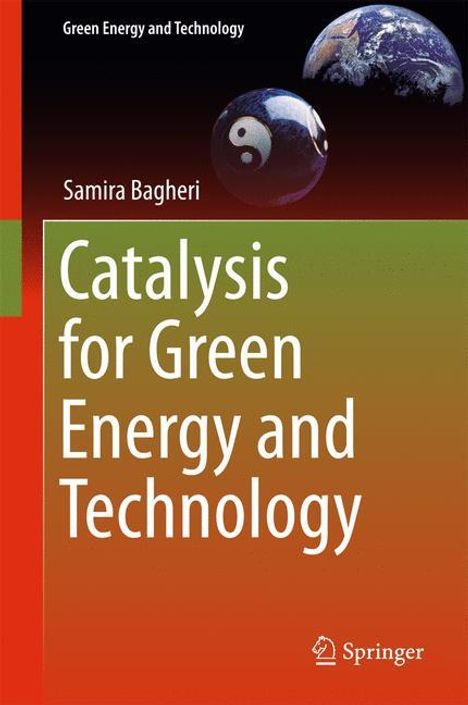 Samira Bagheri: Catalysis for Green Energy and Technology, Buch