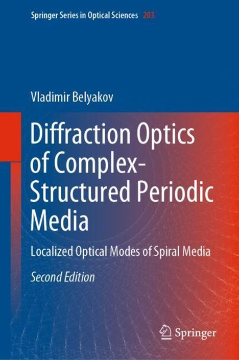 Vladimir Belyakov: Diffraction Optics of Complex-Structured Periodic Media, Buch