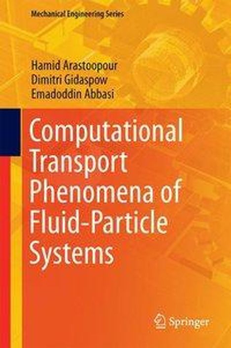 Hamid Arastoopour: Computational Transport Phenomena (CTP) of Fluid-Particle Systems, Buch