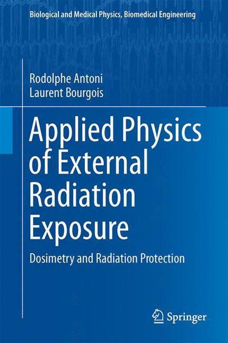 Laurent Bourgois: Applied Physics of External Radiation Exposure, Buch