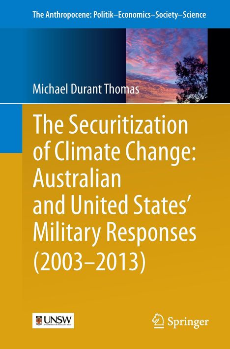 Michael Durant Thomas: The Securitization of Climate Change: Australian and United States' Military Responses (2003 - 2013), Buch
